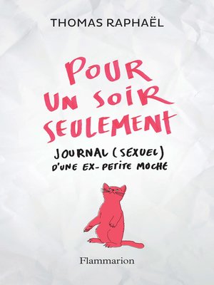 cover image of Pour un soir seulement. Journal (sexuel) d'une ex-petite moche